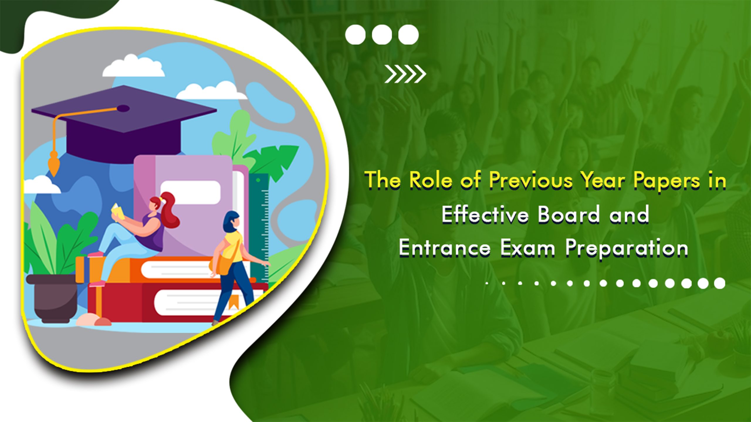 The Power of Previous Year Question Papers in Board & Entrance Exam ...