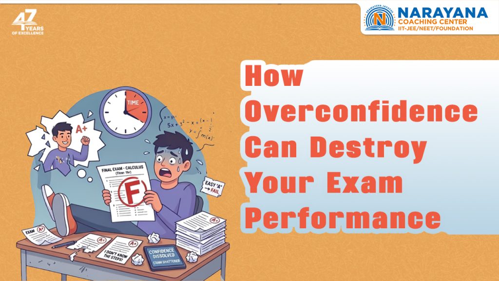How Overconfidence Can Destroy Your JEE & NEET Exam Performance