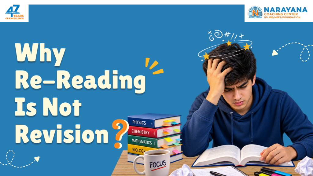 Why Re-Reading Is Not Effective Revision for JEE