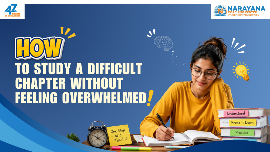 How to Study Difficult Chapters for JEE and NEET Without Feeling Overwhelmed