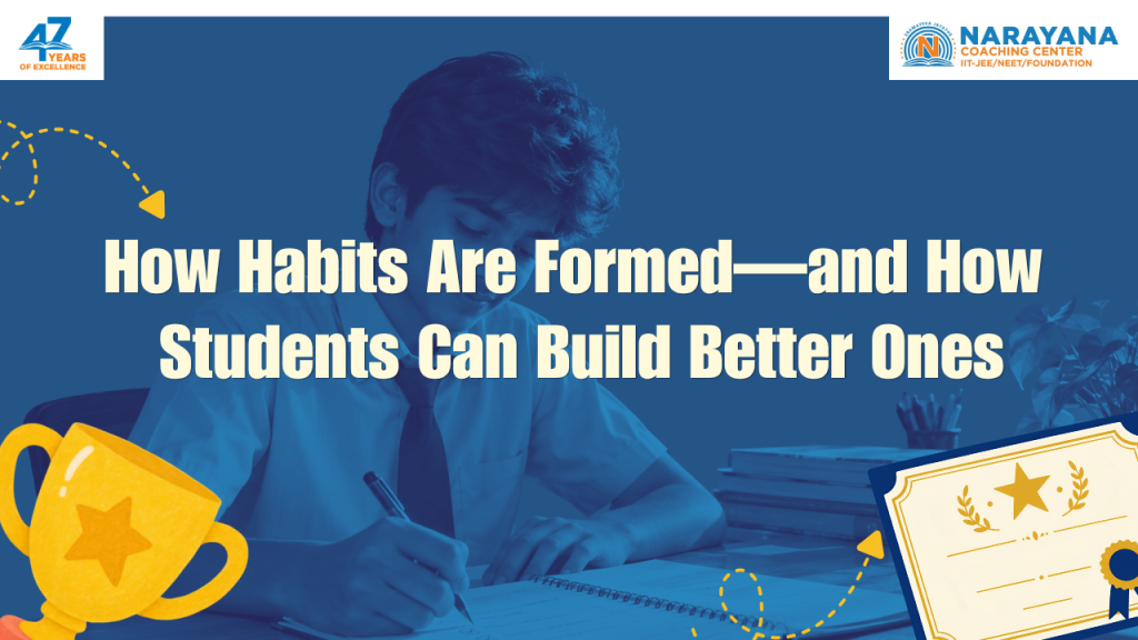 How Habits Are Formed: Build Better Habits as a Student